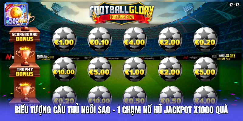 Biểu Tượng Cầu Thủ Ngôi Sao | 1 Chạm Nổ Hũ Jackpot X1000 Quà