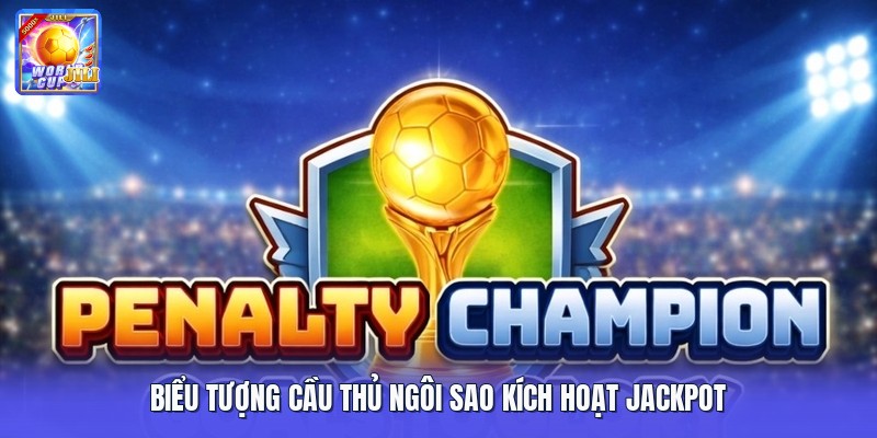Biểu tượng cầu thủ ngôi sao kích hoạt Jackpot