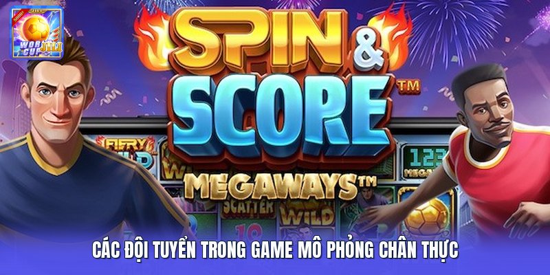 Các đội tuyển trong game mô phỏng chân thực