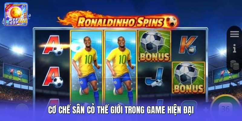 Cơ chế sân cỏ thế giới trong game hiện đại