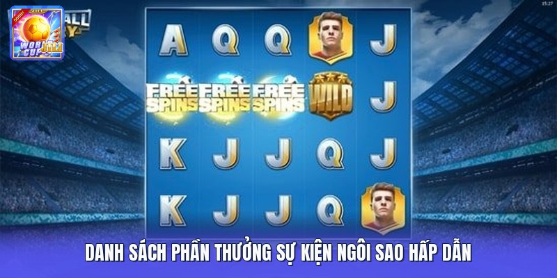 Danh sách phần thưởng sự kiện ngôi sao hấp dẫn