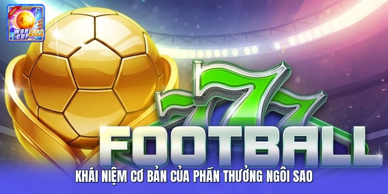 Khái niệm cơ bản của phần thưởng ngôi sao