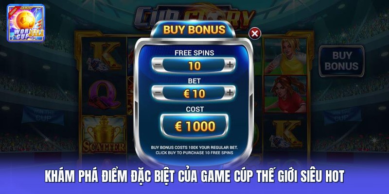 Khám phá điểm đặc biệt của game cúp thế giới siêu hot Khám phá điểm đặc biệt của game cúp thế giới siêu hot