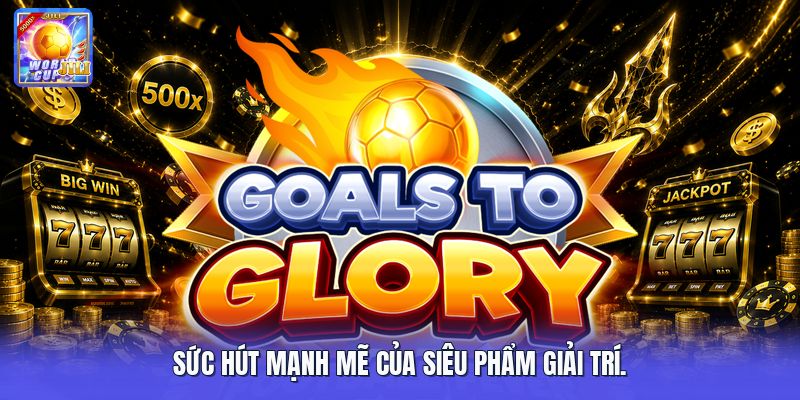 Sức hút mạnh mẽ của siêu phẩm giải trí.