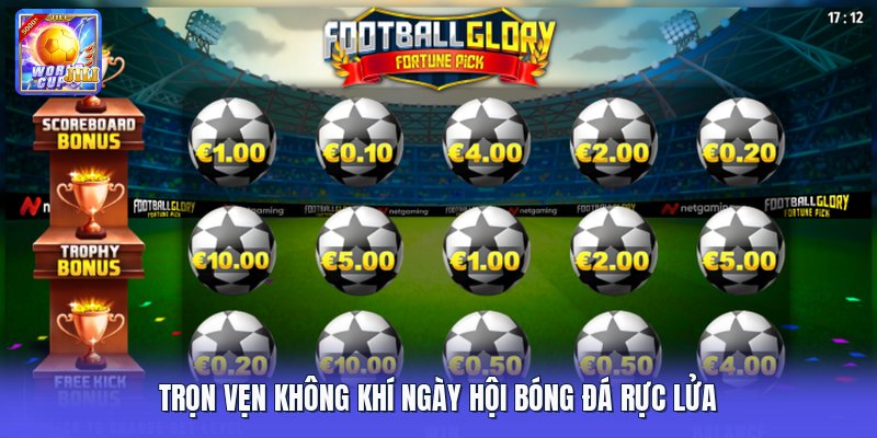 Trọn vẹn không khí ngày hội bóng đá rực lửa